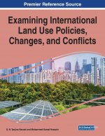 Examining International Land Use Policies, Changes, and Conflicts