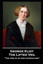 George Elliot - The Lifted Veil: The time of my end approaches''