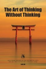 Art of Thinking Without Thinking