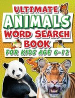 Word Search Book For Kids 6-12 Ultimate Animals
