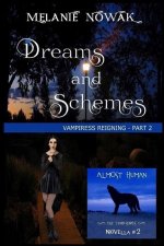 Dreams and Schemes: Vampiress Reigning - Part 2