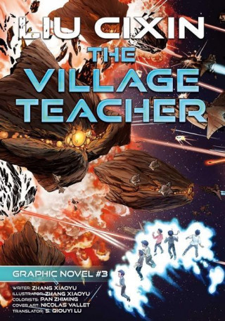The Village Teacher: Cixin Liu Graphic Novels #3