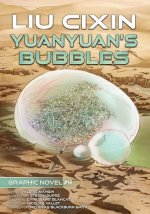 Yuanyuan's Bubbles: Cixin Liu Graphic Novels #4