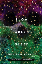 A Slow Green Sleep