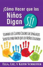 !Como Hacer que los Ninos Digan SI!