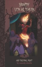 Braidy von Althuis: And the Final Fight