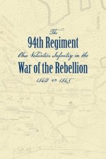 Record of the Ninety-Fourth Regiment, Ohio Volunteer Infantry, in the War of the Rebellion