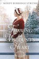 Thawing the Viscount's Heart: A Christmas Regency Romance