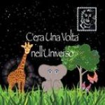 C'Era Una VOLTA Nell'universo