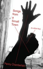 Songs from a Small Town: (In a Minor Key)