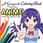 Grayscale Coloring Book All About Anime