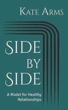 Side by Side: A Model for Healthy Relationships