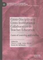 Cross-Disciplinary, Cross-Institutional Collaboration in Teacher Education