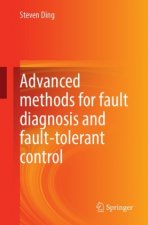 Advanced methods for fault diagnosis and fault-tolerant control