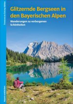 Glitzernde Bergseen in Bayern und Tirol