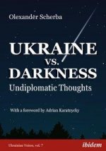 Ukraine vs. Darkness - (Undiplomatic Thoughts)