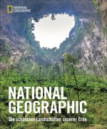 National Geographic - Die schönsten Landschaften unserer Erde