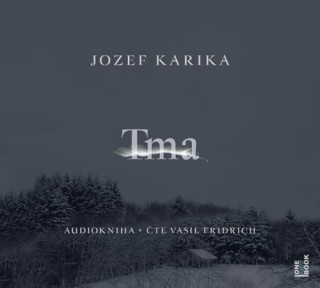 Jozef Karika - Tma