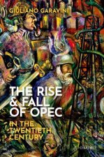 Rise and Fall of OPEC in the Twentieth Century