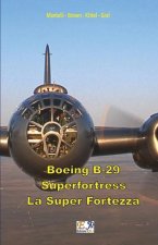 Boeing B-29 Superfortress - La Super Fortezza