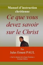 Ce que vous devez savoir sur le Christ: Faire route avec Jésus