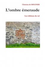 L'ombre émeraude: Les éditions du Val