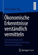 OEkonomische Erkenntnisse Verstandlich Vermitteln