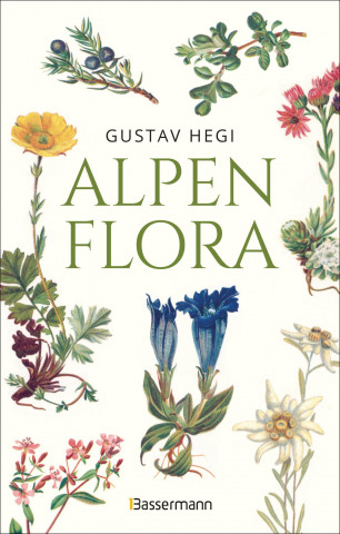 Alpenflora - der erste umfassende Naturführer der alpinen Pflanzenwelt. Über 260 detaillierte, handgezeichnete Illustrationen und genaue Beschreibunge
