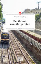 Erzahl mir von Margareten. Life is a Story - story.one