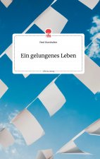 gelungenes Leben. Life is a Story