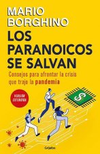 Los Paranoicos Se Salvan: Consejos Para Afrontar La Crisis Que Trajo La Pandemia / Those That Are Paranoid Will Be Saved: Tips for Coping with the Cri