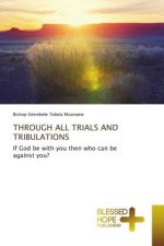 Through All Trials and Tribulations