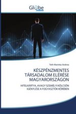 Keszpenzmentes Tarsadalom Elerese Magyarorszagon