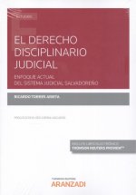 DERECHO DISCIPLINARIO JUDICIAL ENFOQUE ACTUAL DEL SISTEMA