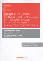 Garantías procesales de investigados y acusados en procesos penales en la unión