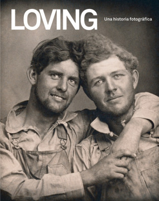 Loving. Una historia fotográfica (NINI,TREADWELL)(Pevná)