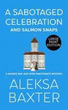 Sabotaged Celebration and Salmon Snaps