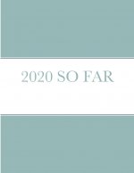 2020 So Far