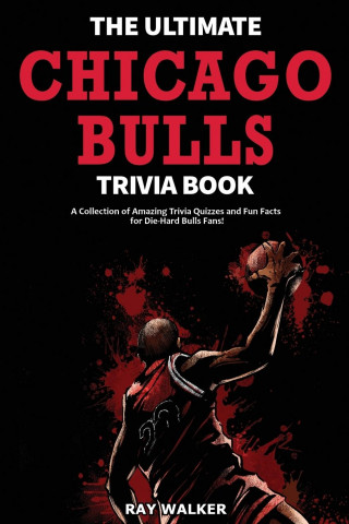 Ultimate Chicago Bulls Trivia Book