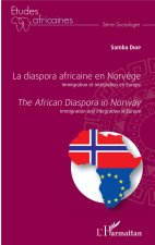 La diaspora africaine en Norv?ge. Immigration et intégration en Europe