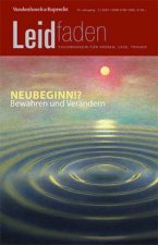 Neubeginn!? Bewahren und Verandern