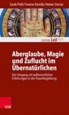Aberglaube, Magie und Zuflucht im UEbernaturlichen
