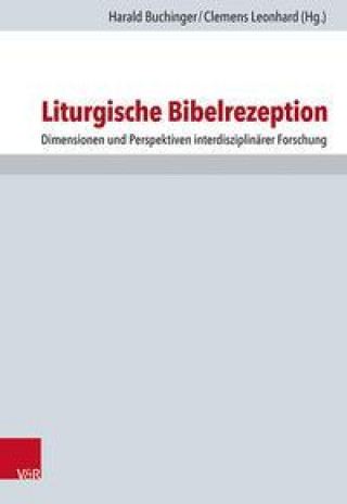 Liturgische Bibelrezeption/Liturgical Reception of the Bible