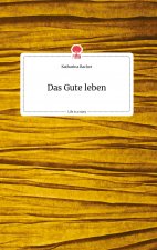 Gute leben. Life is a Story - story.one