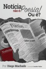 Notícia N?o é Poesia. Ou é?