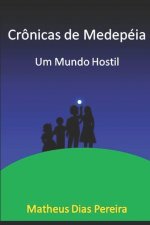 Crônicas de Medepéia: Um mundo Hostil