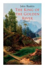 King of the Golden River (Illustrated)