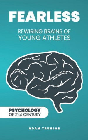 Fearless: Rewiring Brains of Young Athletes