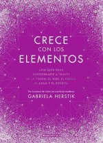 Crece Con Los Elementos / Bewitching the Elements
