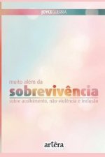 Muito além da sobreviv?ncia: sobre acolhimento, n?o-viol?ncia e inclus?o